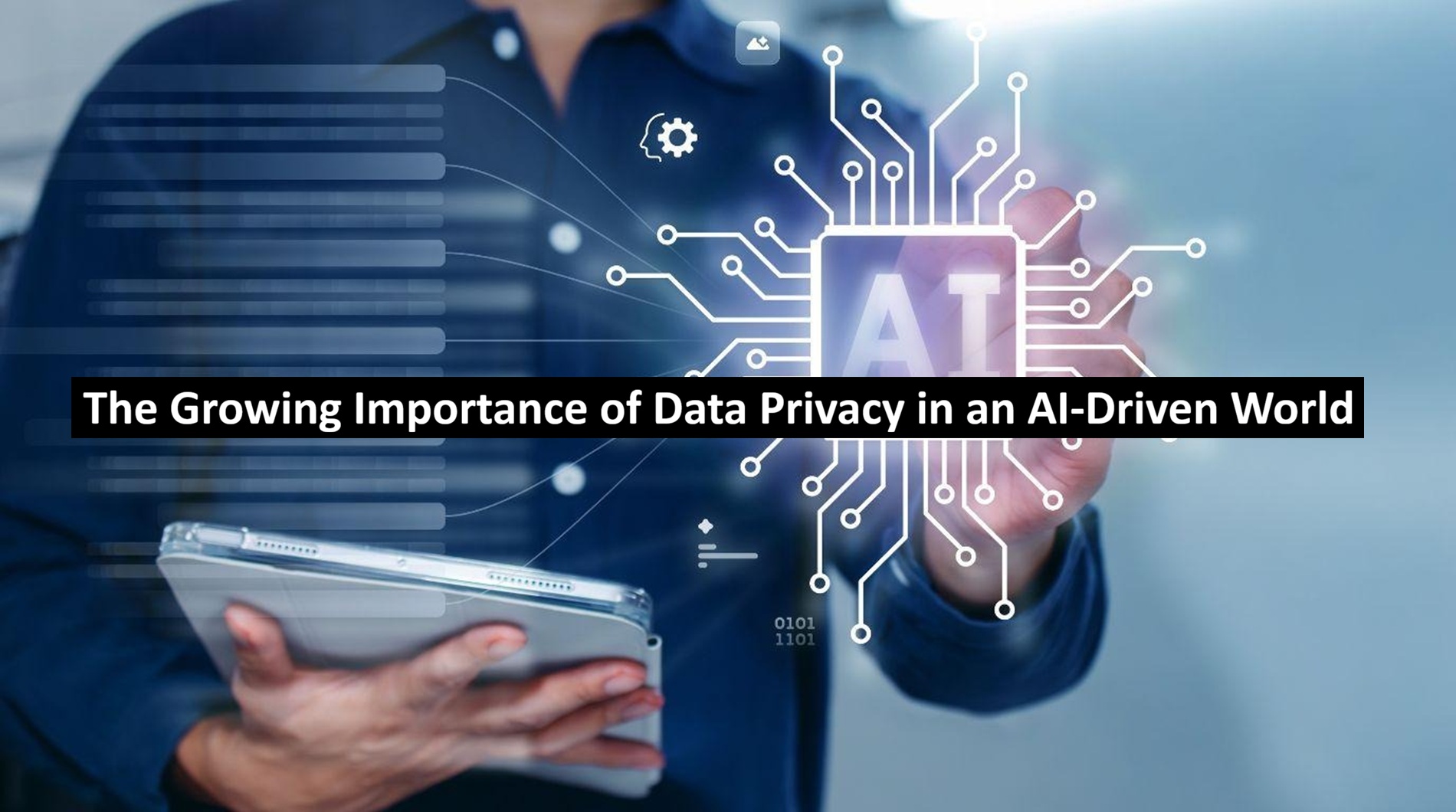 The Growing Importance of Data Privacy in an AI-Driven World